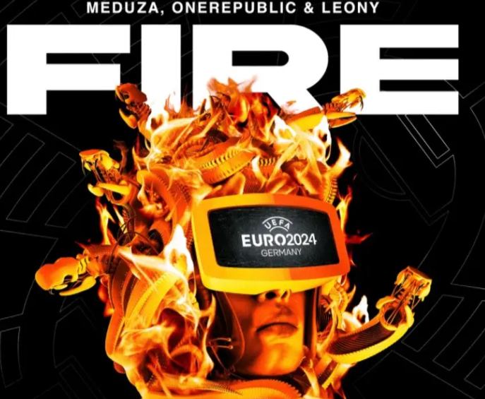 Meduza、OneRepublic和Leony携手推出2024年欧洲杯官方歌曲《Fire》，庆祝足球与音乐的团结力量